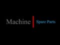 Machine spare parts